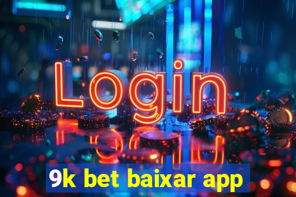 9k bet baixar app